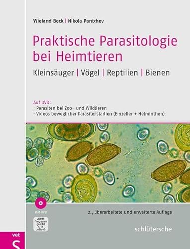 Praktische Parasitologie bei Heimtieren: Kleinsäuger - Vögel - Reptilien - Bienen von Schlütersche
